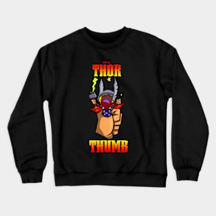 My Thor Thumb Crewneck Sweatshirt